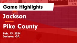Jackson  vs Pike County Game Highlights - Feb. 13, 2024