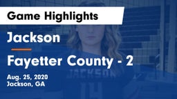 Jackson  vs Fayetter County  - 2 Game Highlights - Aug. 25, 2020