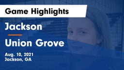 Jackson  vs Union Grove  Game Highlights - Aug. 10, 2021