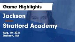Jackson  vs Stratford Academy  Game Highlights - Aug. 10, 2021