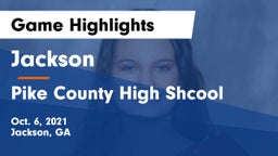 Jackson  vs Pike County High Shcool Game Highlights - Oct. 6, 2021