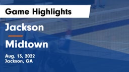 Jackson  vs Midtown   Game Highlights - Aug. 13, 2022