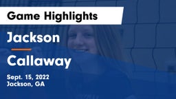 Jackson  vs Callaway Game Highlights - Sept. 15, 2022