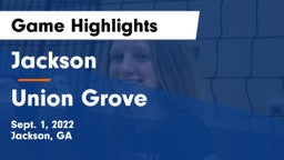 Jackson  vs Union Grove  Game Highlights - Sept. 1, 2022