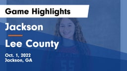Jackson  vs Lee County  Game Highlights - Oct. 1, 2022