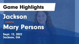 Jackson  vs Mary Persons Game Highlights - Sept. 12, 2022