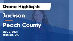 Jackson  vs Peach County  Game Highlights - Oct. 8, 2022