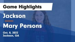 Jackson  vs Mary Persons  Game Highlights - Oct. 8, 2022