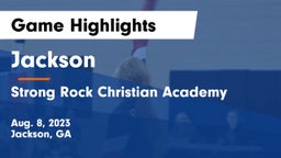 Jackson  vs Strong Rock Christian Academy Game Highlights - Aug. 8, 2023