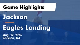 Jackson  vs Eagles Landing  Game Highlights - Aug. 22, 2023