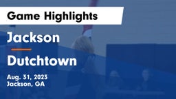 Jackson  vs Dutchtown  Game Highlights - Aug. 31, 2023