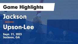 Jackson  vs Upson-Lee  Game Highlights - Sept. 21, 2023
