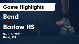 Bend  vs Barlow HS Game Highlights - Sept. 3, 2021