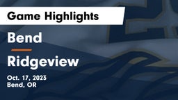 Bend  vs Ridgeview  Game Highlights - Oct. 17, 2023