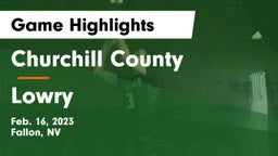 Churchill County  vs Lowry  Game Highlights - Feb. 16, 2023