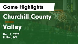 Churchill County  vs Valley  Game Highlights - Dec. 2, 2023