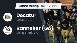 Recap: Decatur  vs. Banneker  (GA) 2018