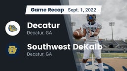 Recap: Decatur  vs. Southwest DeKalb  2022