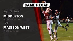 Recap: Middleton  vs. Madison West  2016