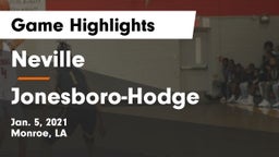 Neville  vs Jonesboro-Hodge  Game Highlights - Jan. 5, 2021