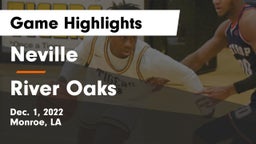 Neville  vs River Oaks  Game Highlights - Dec. 1, 2022