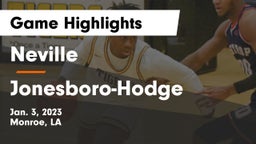 Neville  vs Jonesboro-Hodge  Game Highlights - Jan. 3, 2023