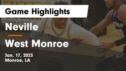 Neville  vs West Monroe  Game Highlights - Jan. 17, 2023