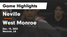 Neville  vs West Monroe  Game Highlights - Dec. 15, 2023