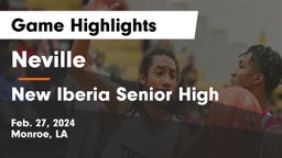 Neville  vs New Iberia Senior High Game Highlights - Feb. 27, 2024