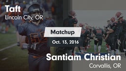 Matchup: Taft vs. Santiam Christian  2016
