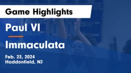 Paul VI  vs Immaculata  Game Highlights - Feb. 23, 2024