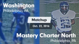 Matchup: Washington vs. Mastery Charter North  2016