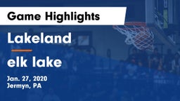 Lakeland  vs elk lake Game Highlights - Jan. 27, 2020