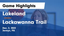 Lakeland  vs Lackawanna Trail  Game Highlights - Dec. 2, 2022