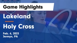 Lakeland  vs Holy Cross  Game Highlights - Feb. 6, 2023