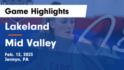 Lakeland  vs Mid Valley  Game Highlights - Feb. 13, 2023