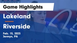 Lakeland  vs Riverside  Game Highlights - Feb. 15, 2023