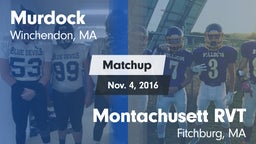 Matchup: Murdock vs. Montachusett RVT  2016