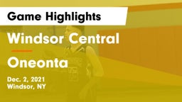 Windsor Central  vs Oneonta  Game Highlights - Dec. 2, 2021