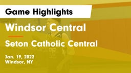 Windsor Central  vs Seton Catholic Central Game Highlights - Jan. 19, 2022