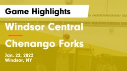 Windsor Central  vs Chenango Forks  Game Highlights - Jan. 22, 2022
