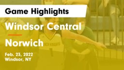 Windsor Central  vs Norwich  Game Highlights - Feb. 23, 2022