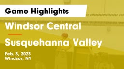 Windsor Central  vs Susquehanna Valley  Game Highlights - Feb. 3, 2023
