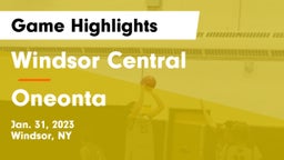 Windsor Central  vs Oneonta  Game Highlights - Jan. 31, 2023