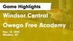 Windsor Central  vs Owego Free Academy  Game Highlights - Dec. 12, 2023