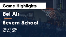 Bel Air  vs Severn School Game Highlights - Jan. 24, 2022