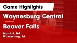 Waynesburg Central  vs Beaver Falls  Game Highlights - March 6, 2021