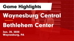Waynesburg Central  vs Bethlehem Center  Game Highlights - Jan. 20, 2020