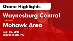 Waynesburg Central  vs Mohawk Area  Game Highlights - Feb. 28, 2023