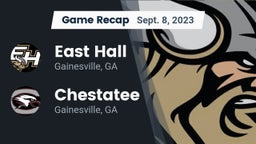 Recap: East Hall  vs. Chestatee  2023